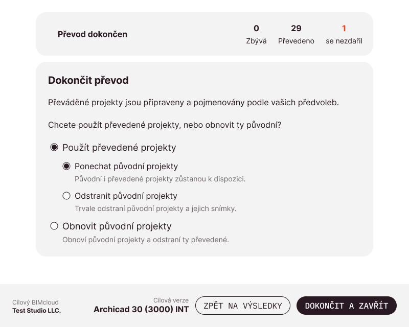 Dokončete obrazovku převodu s výchozími volbami, aby už zůstaly vybrány jak převedený, tak původní projekt.