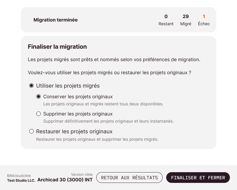 Écran de finalisation de la migration avec les options par défaut déjà sélectionnées pour conserver à la fois les projets migrés et les projets originaux.